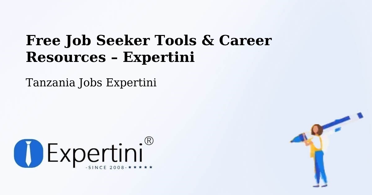 Free Job Seeker Tools & Career Resources – Kilimatinde - Kilimatinde, Tanzania Jobs Expertini